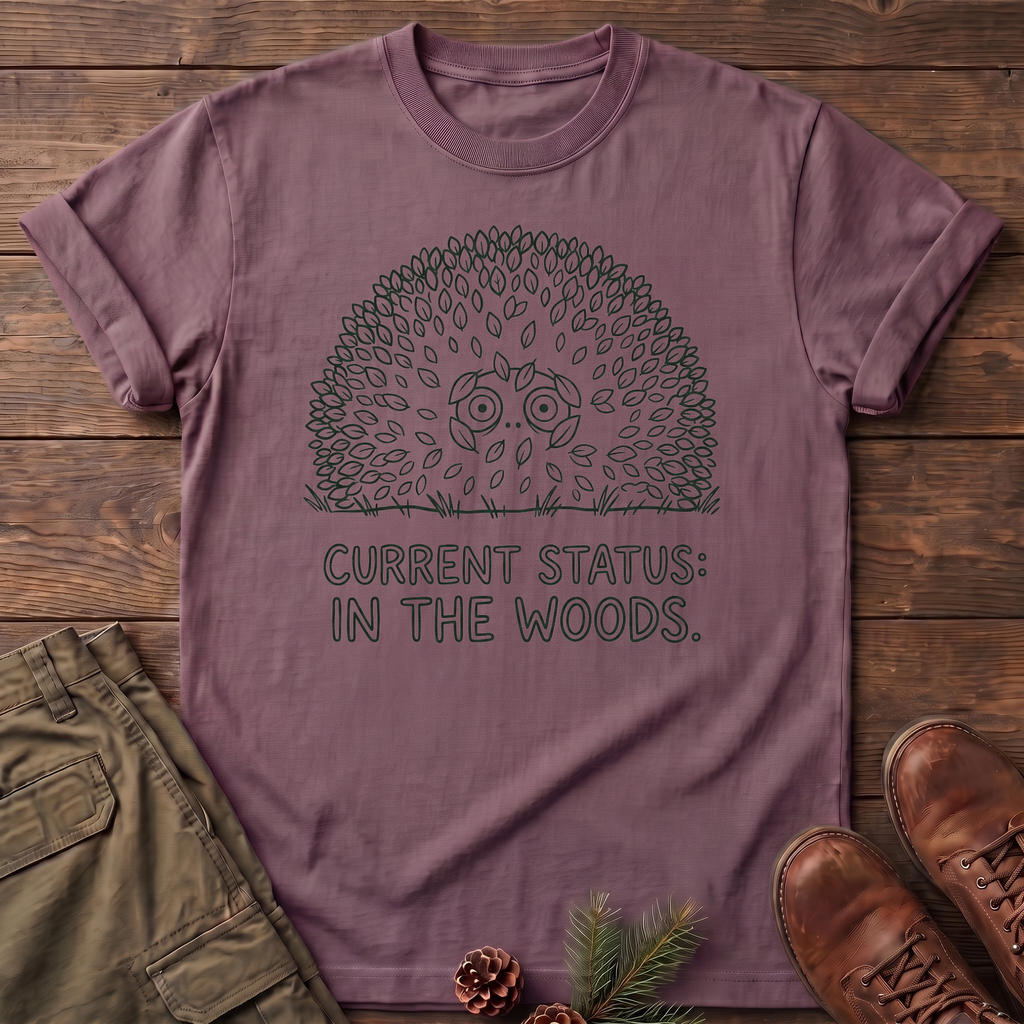 Current Status In The Woods T-Shirt