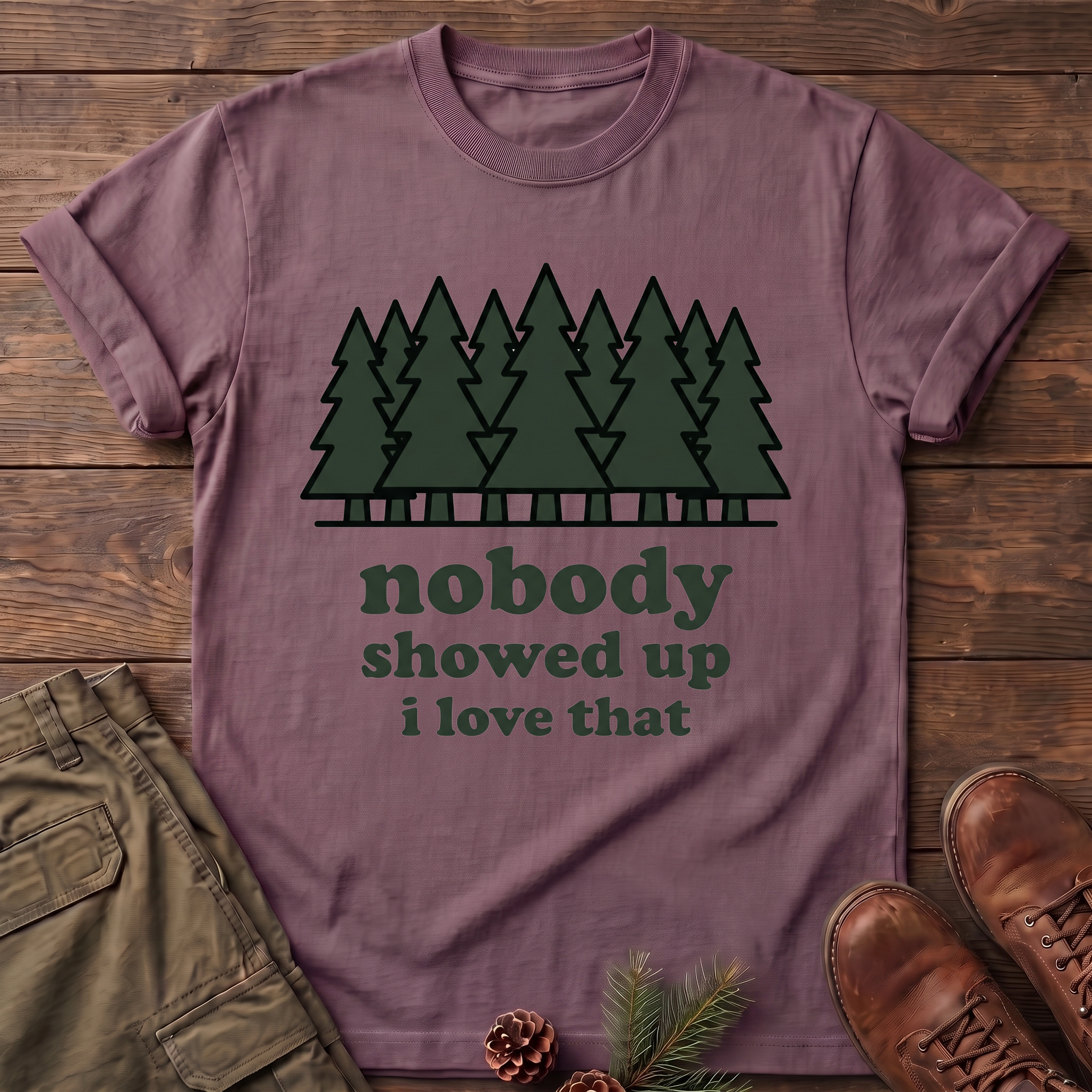 Nobody Showed up T-Shirt