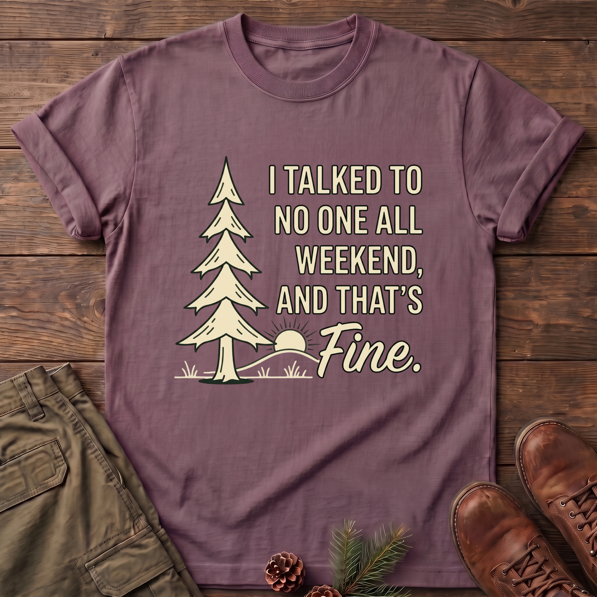 I Talked to no one T-Shirt