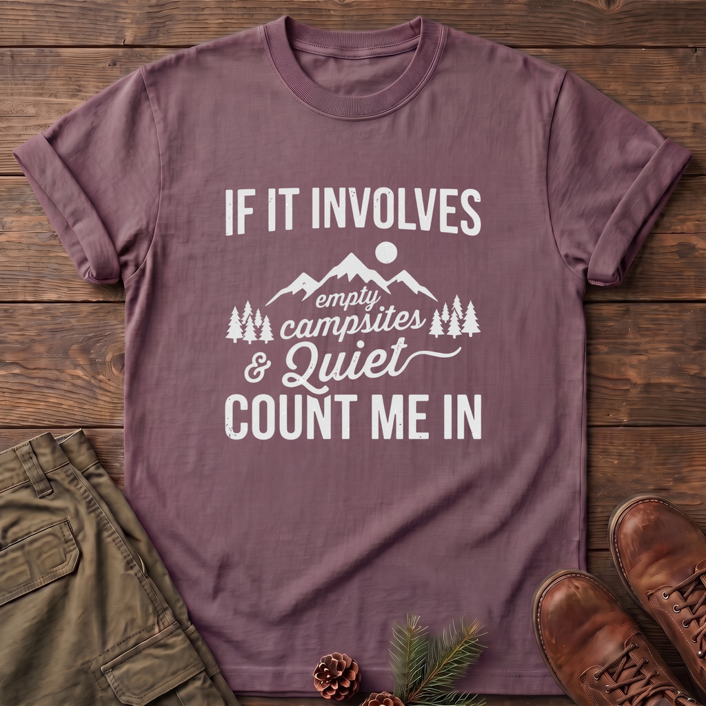 Campsites and quite T-Shirt