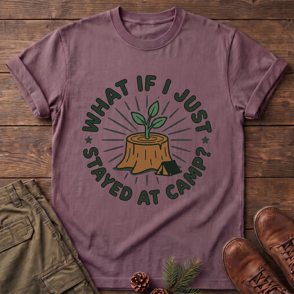 Stayed at camp T-Shirt