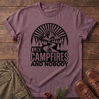 I Like Campfires And Nobody T-Shirt
