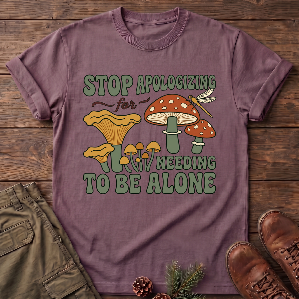 stop apologizing T-Shirt
