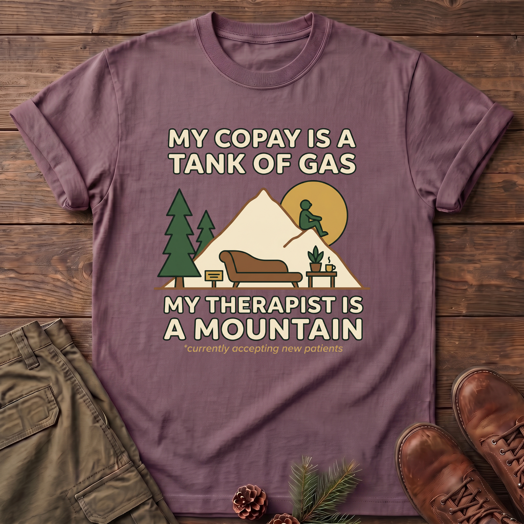 My Therapist is A Mountain T-Shirt