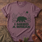 I Need A Break T-Shirt