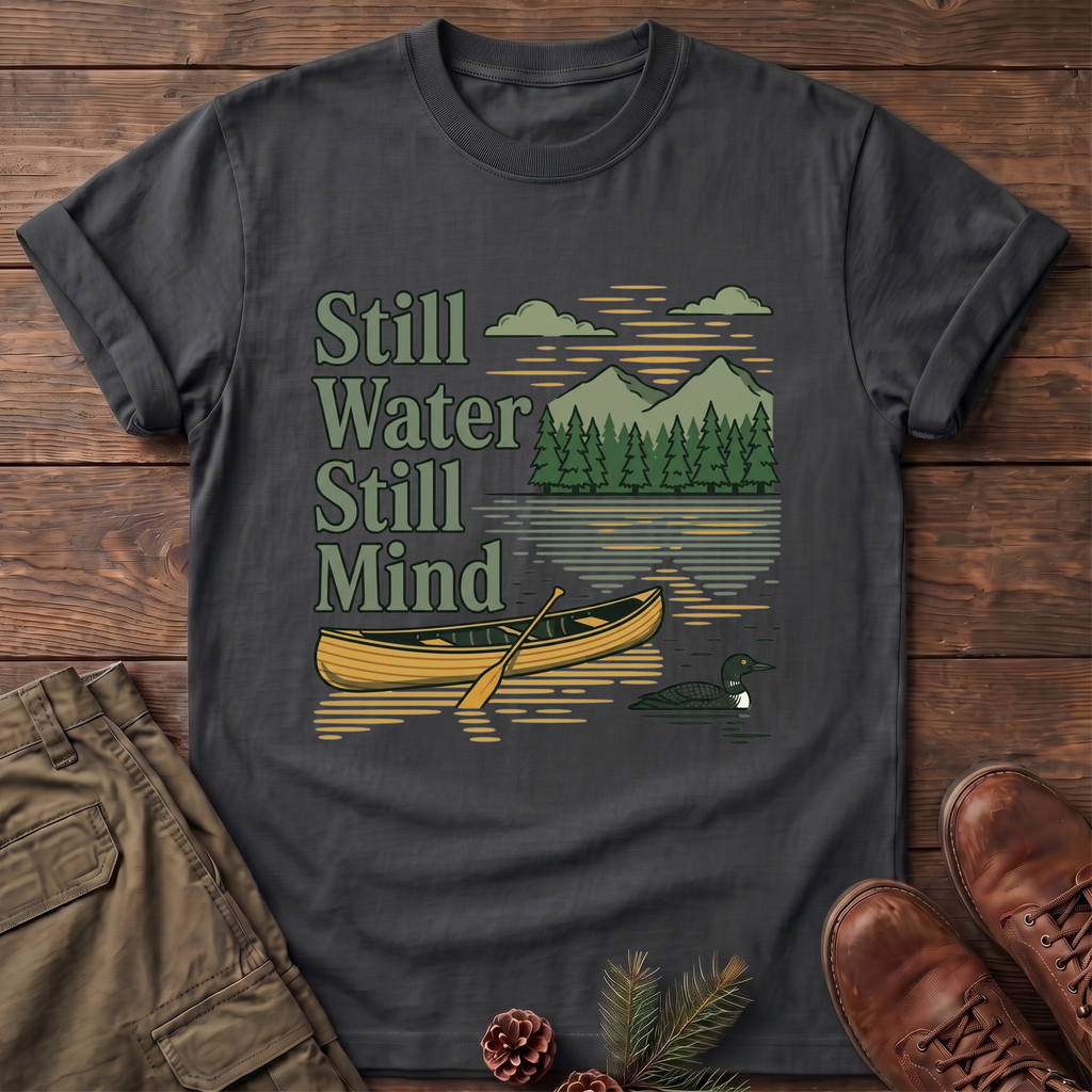 Still Water Still Mind T-Shirt