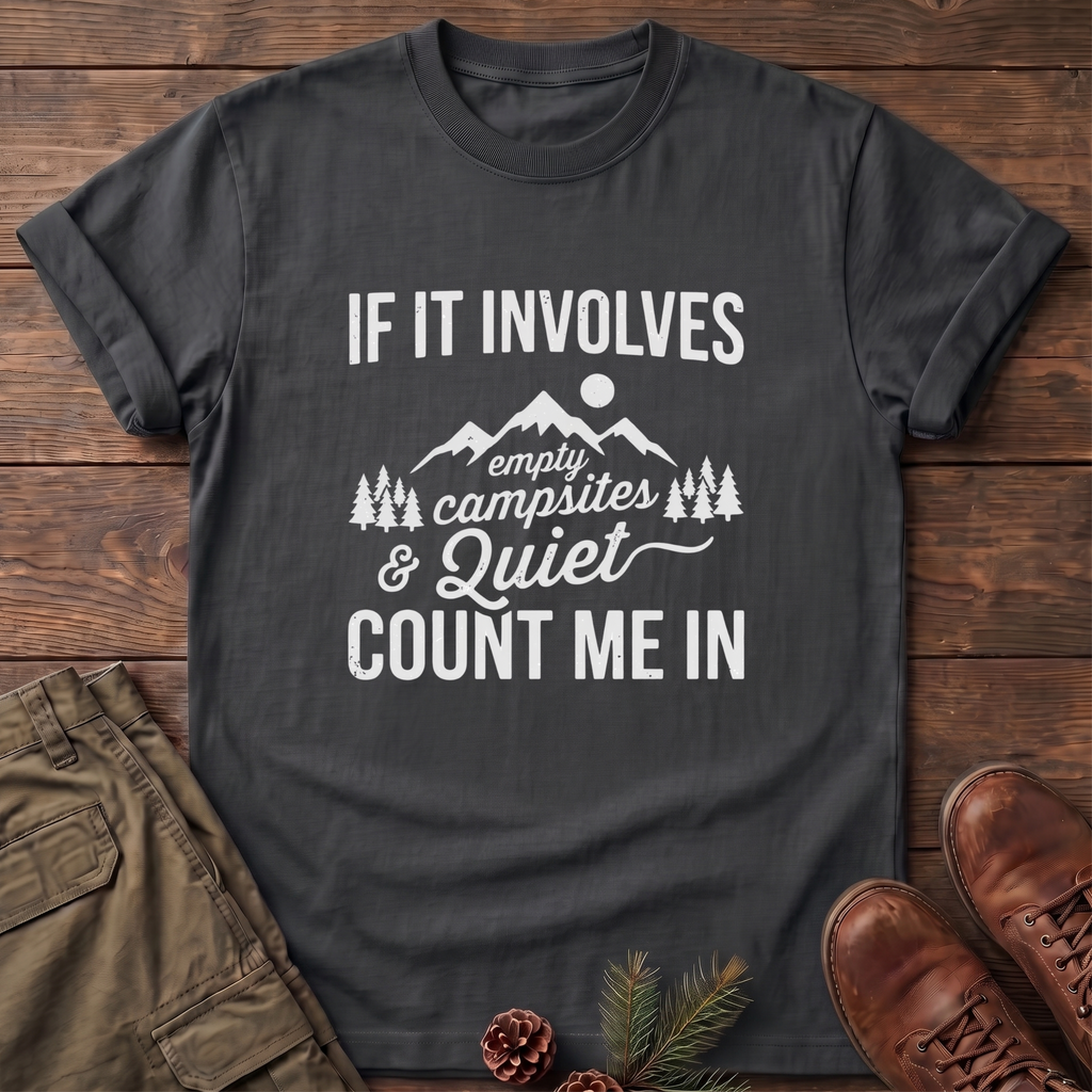 Campsites and quite T-Shirt