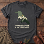 From a safe distance T-Shirt