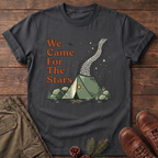 We Came for the stars T-Shirt