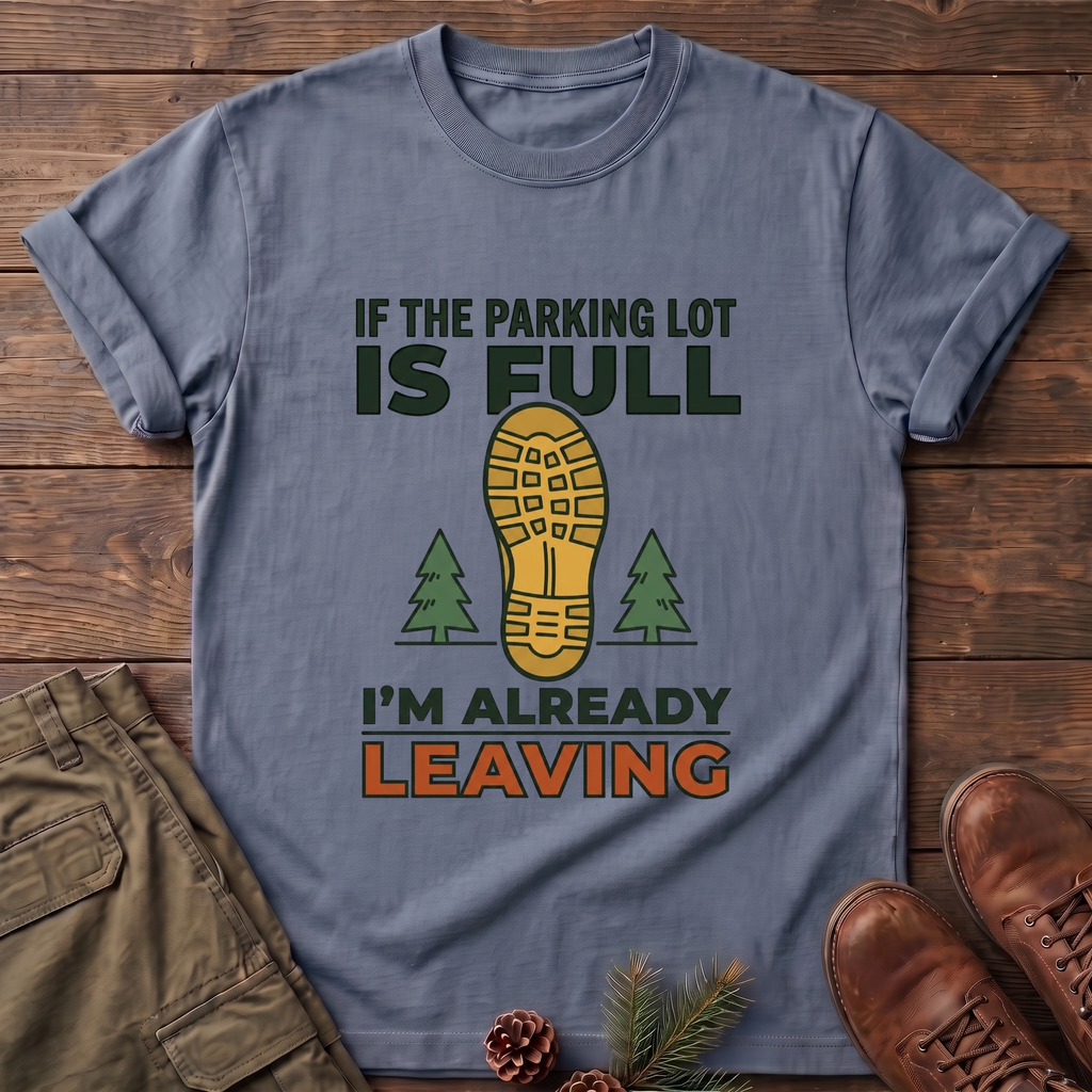 I'm Already leaving T-Shirt
