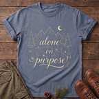 Alone On Purpose T-Shirt