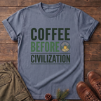 coffee before civilization T-Shirt