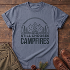 Still Chooses Campfires T-Shirt