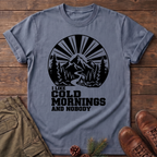 Cold Mornings T-shirt
