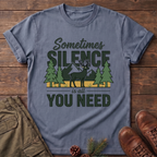 sometimes silence is all you need T-Shirt