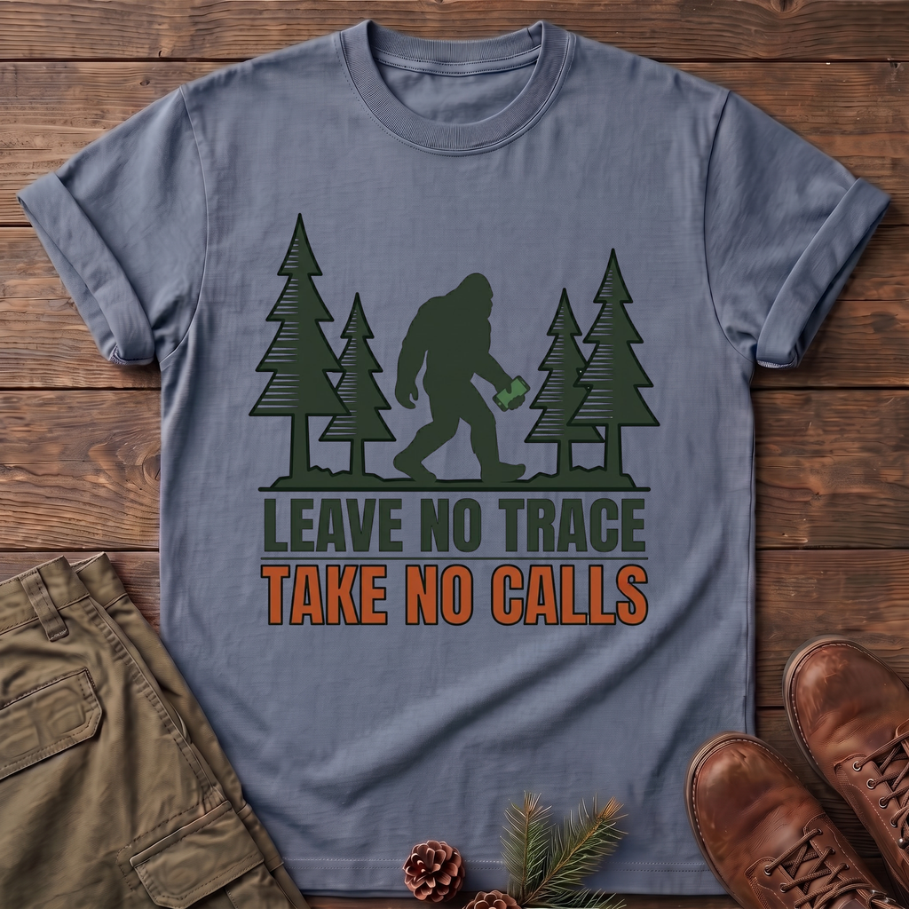 Take No Calls T-Shirt