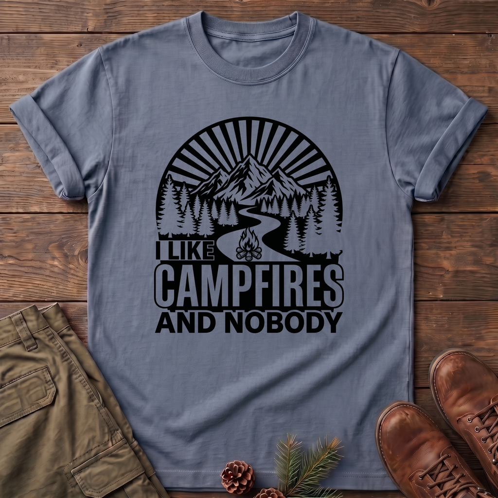 I Like Campfires And Nobody T-Shirt