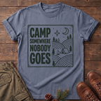 Camp Somewhere Nobody Goes T-Shirt