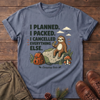 I Cancelled Everything Else T-Shirt