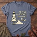 No Plan No Schedule T-Shirt