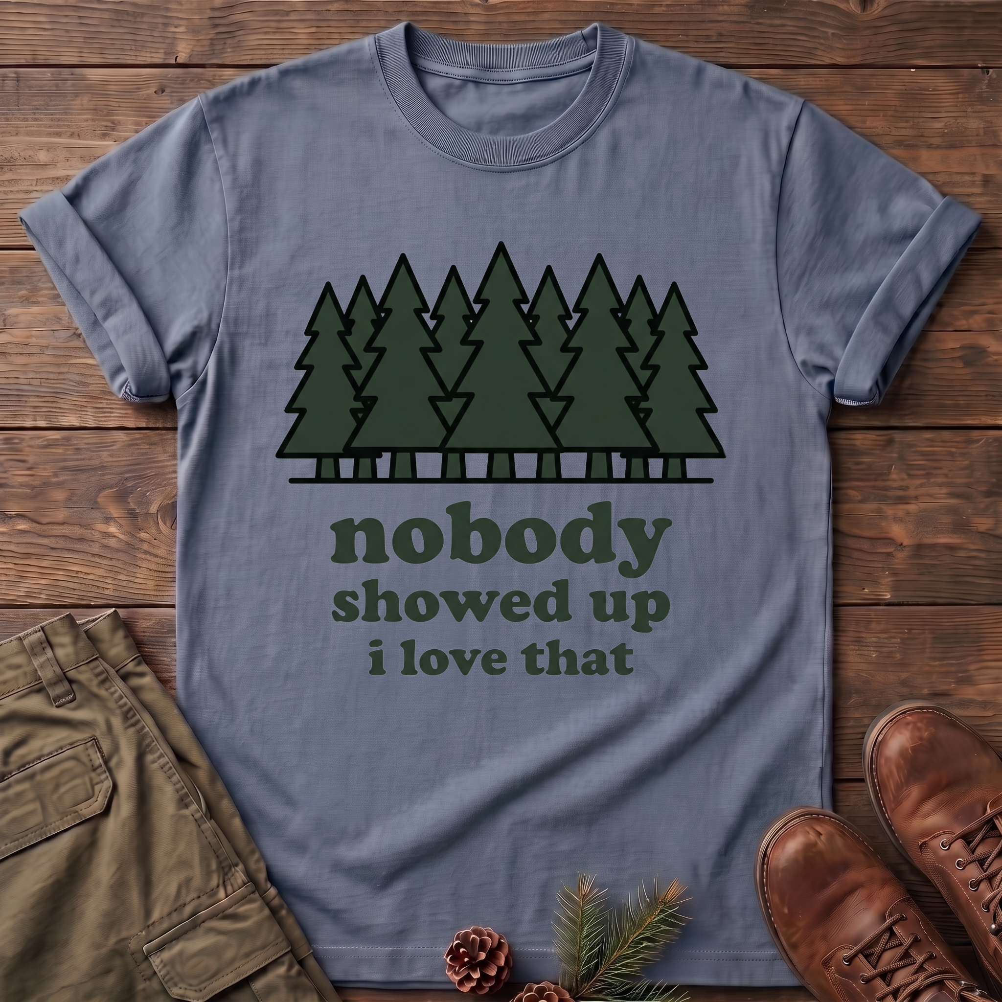 Nobody Showed up T-Shirt