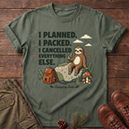 I Cancelled Everything Else T-Shirt