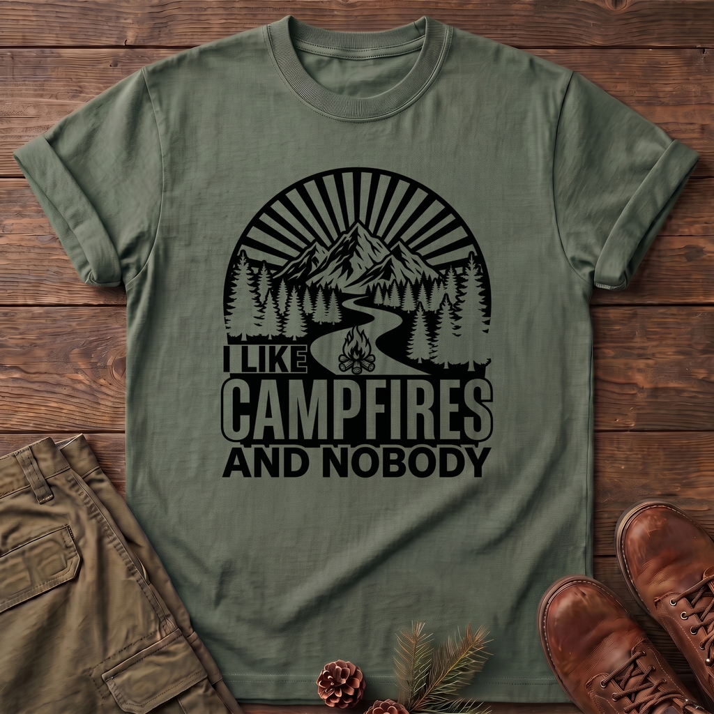 I Like Campfires And Nobody T-Shirt