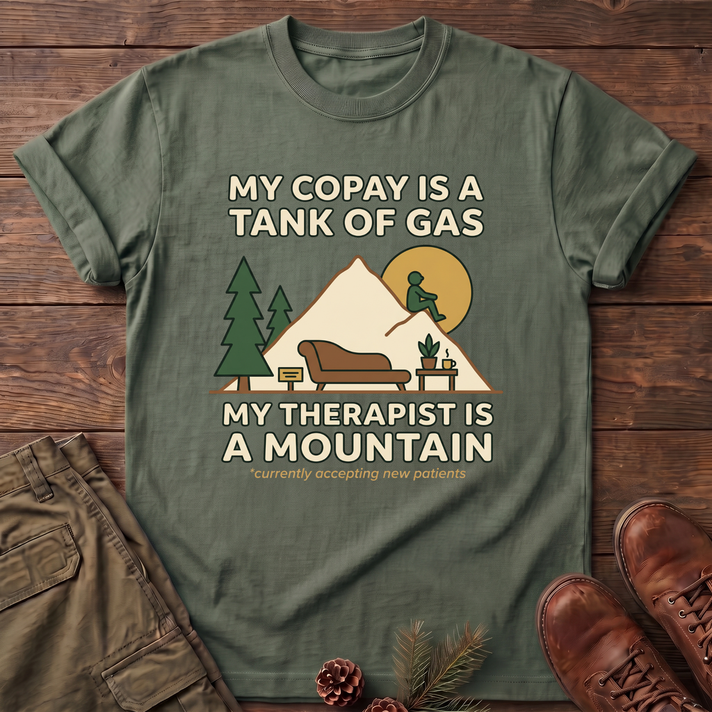 My Therapist is A Mountain T-Shirt