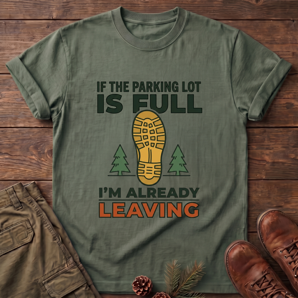 I'm Already leaving T-Shirt