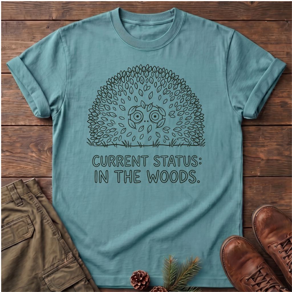 Current Status In The Woods T-Shirt