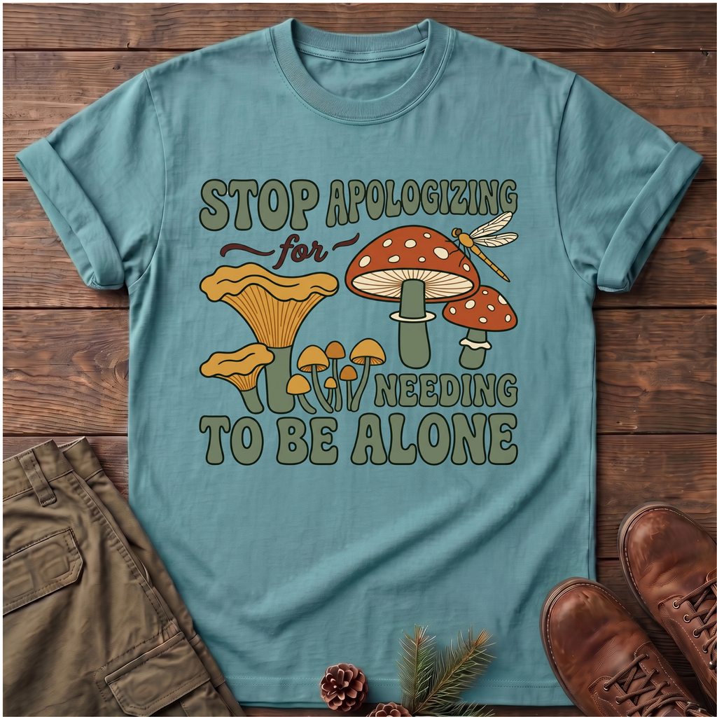 stop apologizing T-Shirt