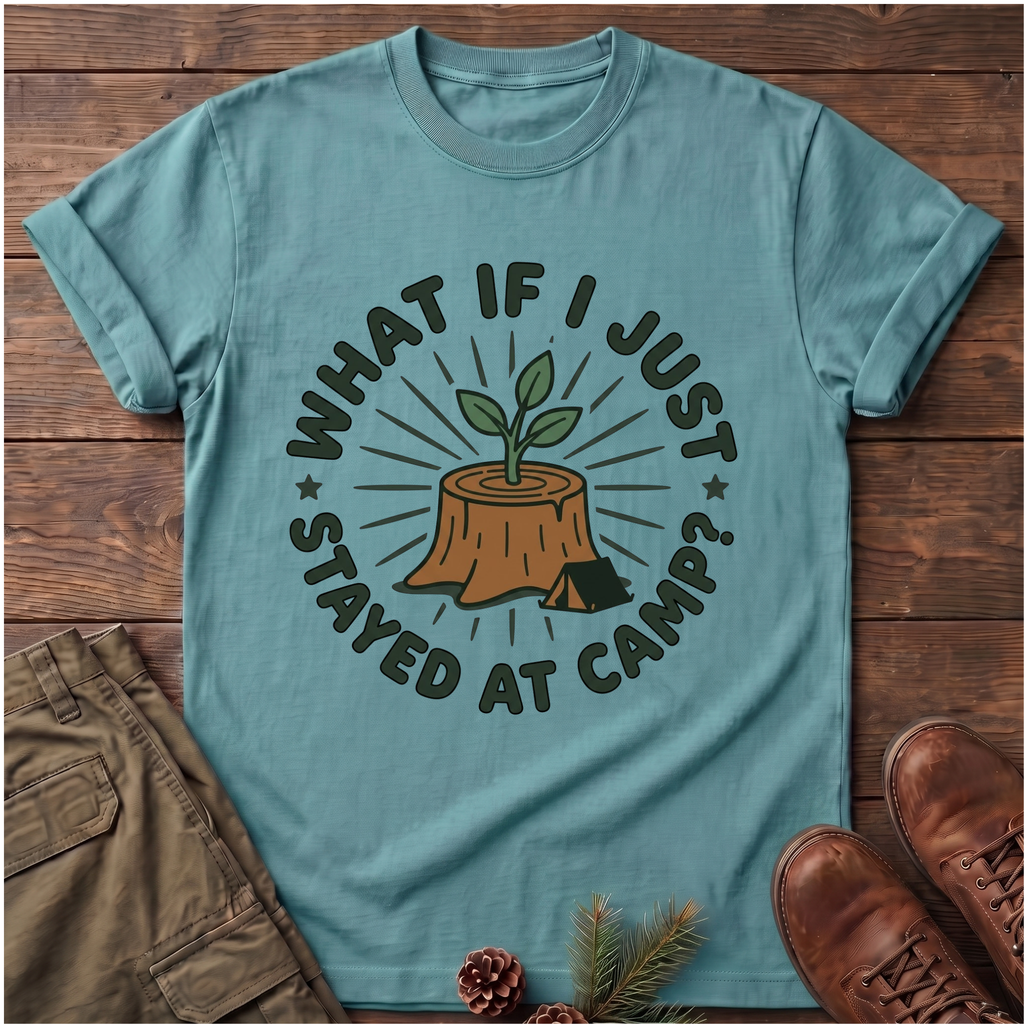 Stayed at camp T-Shirt