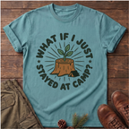 Stayed at camp T-Shirt