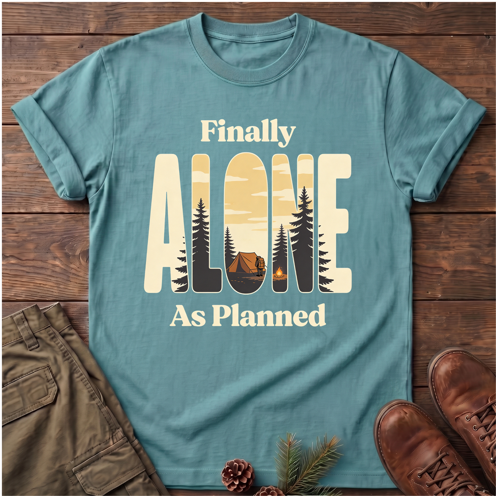finally alone T-Shirt