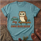 Mind your own business T-Shirt