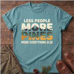 less people more pines T-Shirt