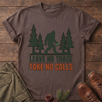 Take No Calls T-Shirt