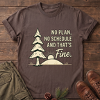 No Plan No Schedule T-Shirt