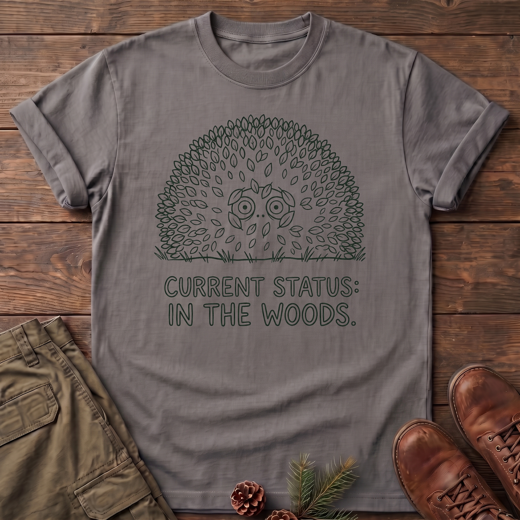 Current Status In The Woods T-Shirt