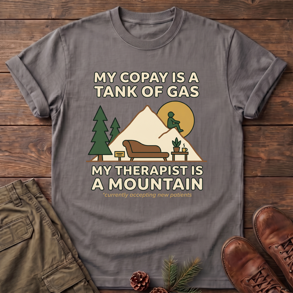 My Therapist is A Mountain T-Shirt