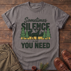 sometimes silence is all you need T-Shirt