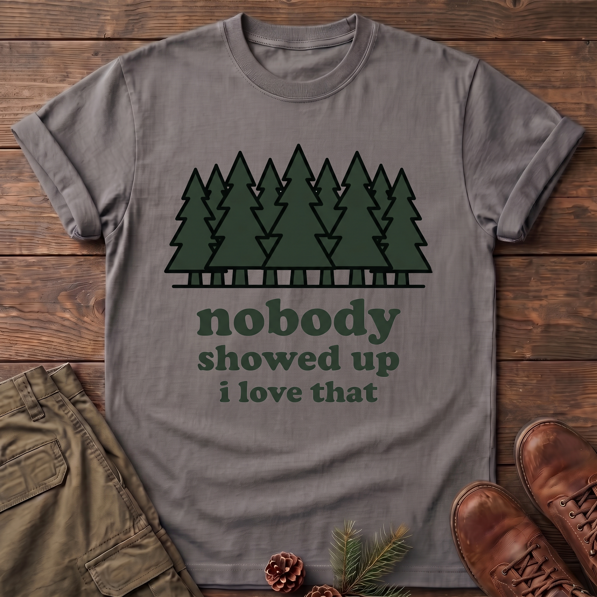 Nobody Showed up T-Shirt