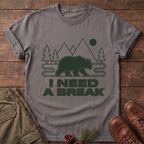 I Need A Break T-Shirt