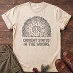 Current Status In The Woods T-Shirt