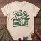 This is What peace looks like T-Shirt