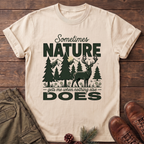 Sometimes Nature Gets me T-Shirt