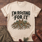 I'm Rooting For It T-Shirt