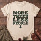 More trees less people T-Shirt