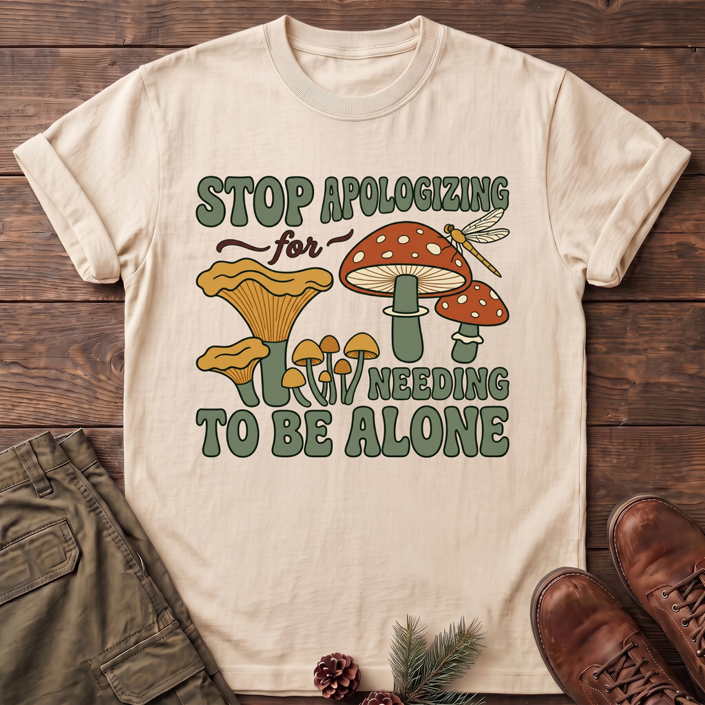 stop apologizing T-Shirt