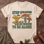 stop apologizing T-Shirt
